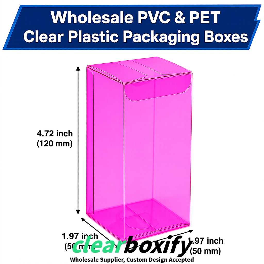 Fuchsia Wholesale Clear PVC & PET Boxes 50x50x120/150/200mm 60x60x60/120 mm
